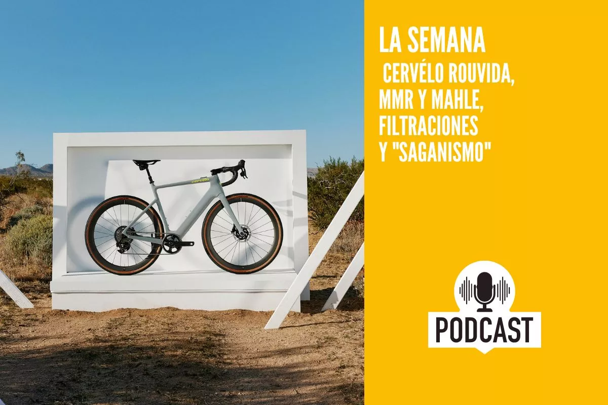 La Semana: Cervélo Rouvida, MMR y Mahle, filtraciones y "saganismo"