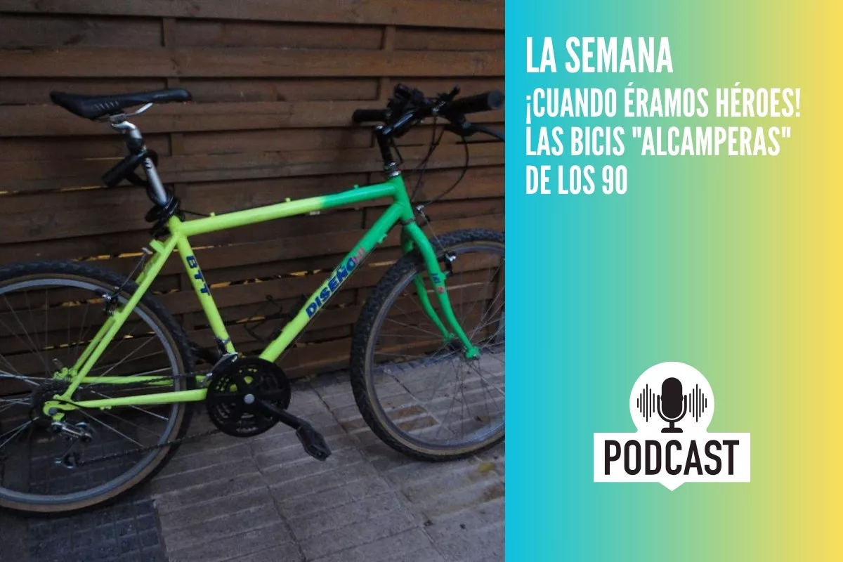 Podcast: ¡Cuando éramos héroes! Las bicis "alcamperas" de los 90