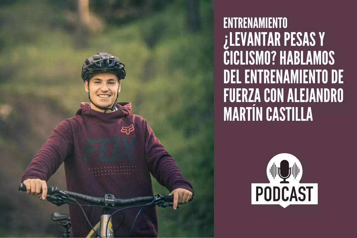 ¿Levantar pesas y ciclismo? Hablamos del entrenamiento de fuerza con Alejandro Martín Castilla