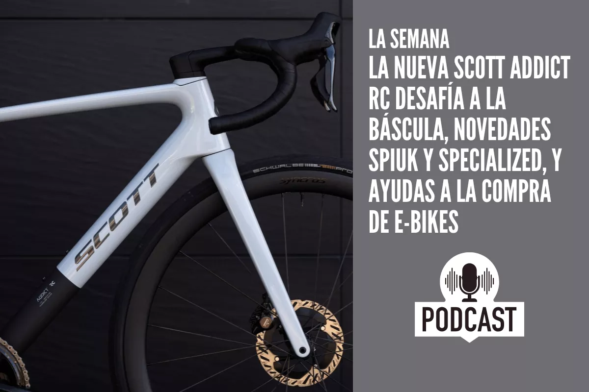 La nueva Scott Addict RC desafía a la báscula, novedades Spiuk y Specialized, y ayudas a la compra de e-bikes