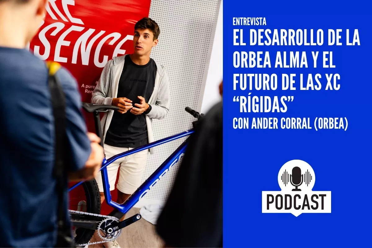 El desarrollo de la Orbea Alma y el futuro de las XC “rígidas”, con Ander Corral (Orbea)